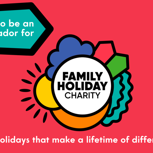 A teal arrow holds the words: I'm proud to be an Ambassador for. The Family Holiday Charity logo sits directly below this.